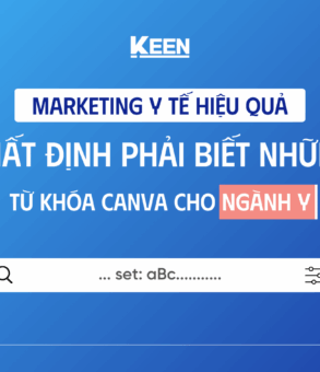 Marketing y tế hiệu quả nhất định phải biết những từ khóa Canva cho ngành y