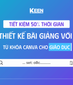 Tiết kiệm 50% thời gian thiết kế bài giảng với từ khóa Canva cho giáo dục